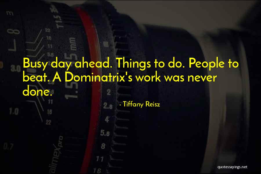Tiffany's Quotes By Tiffany Reisz Tiffany's Quotes By Tiffany Reisz