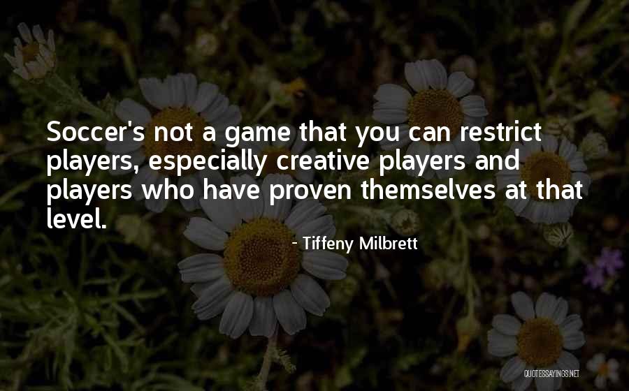 Tiffeny Quotes By Tiffeny Milbrett Tiffeny Quotes By Tiffeny Milbrett