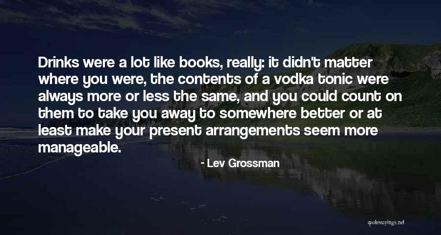 Tiffins Cwmbran Quotes By Lev Grossman Tiffins Cwmbran Quotes By Lev Grossman