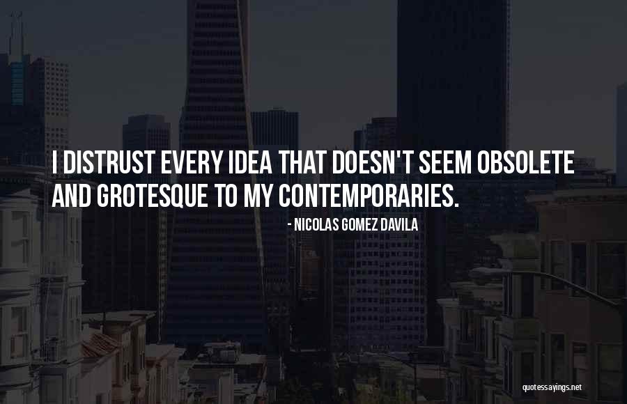 Tifford Williams Quotes By Nicolas Gomez Davila Tifford Williams Quotes By Nicolas Gomez Davila