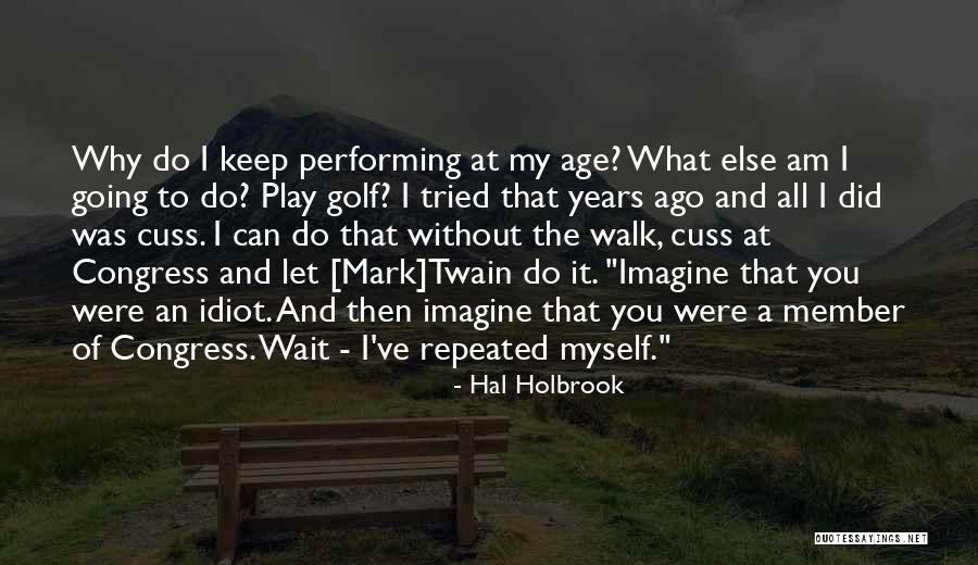 Tifford Yard Quotes By Hal Holbrook Tifford Yard Quotes By Hal Holbrook