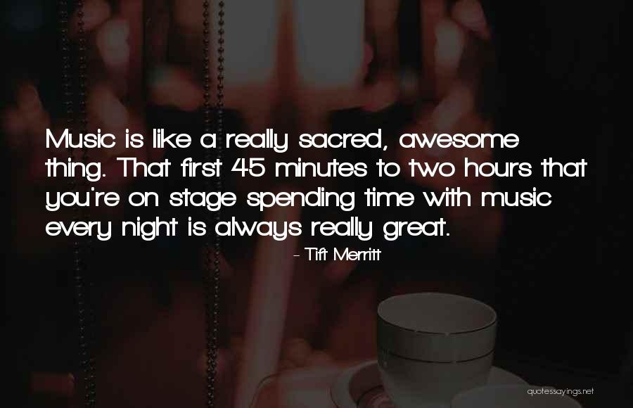 Tift Merritt Quotes 1288099 Tift Merritt Quotes 1288099