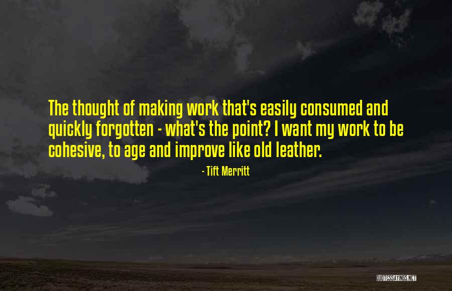 Tift Merritt Quotes 1843658 Tift Merritt Quotes 1843658