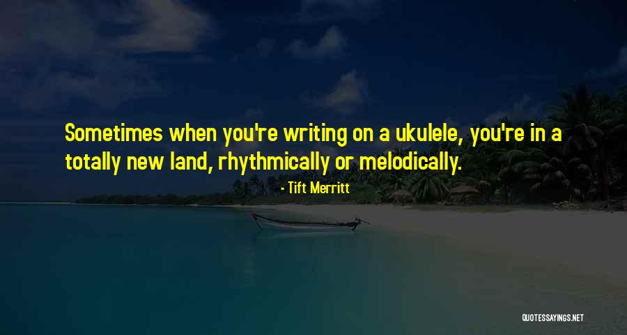 Tift Merritt Quotes 636482 Tift Merritt Quotes 636482