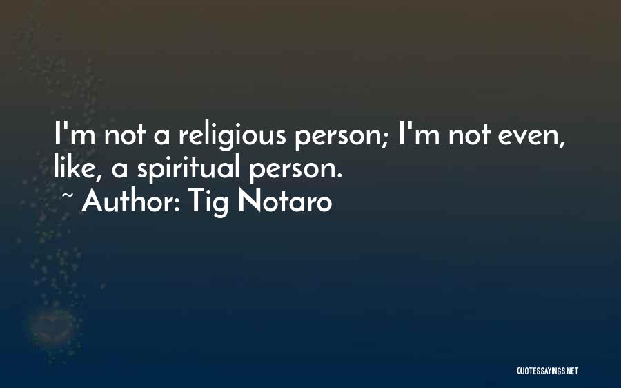 Tig Notaro Quotes 1628552