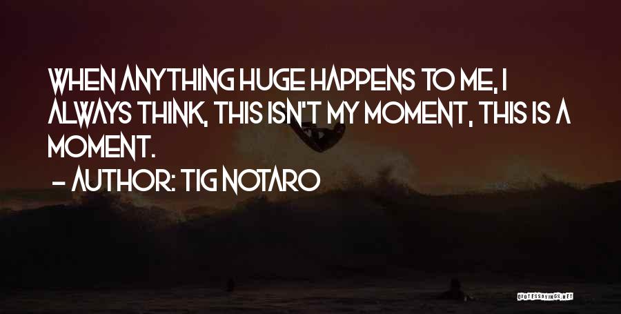 Tig Notaro Quotes 359254