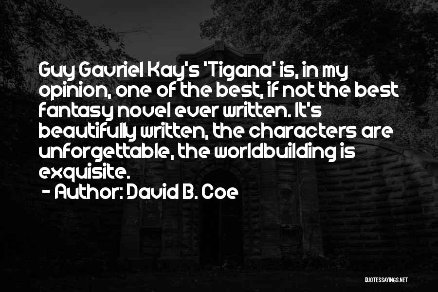 Tigana Quotes By David B. Coe