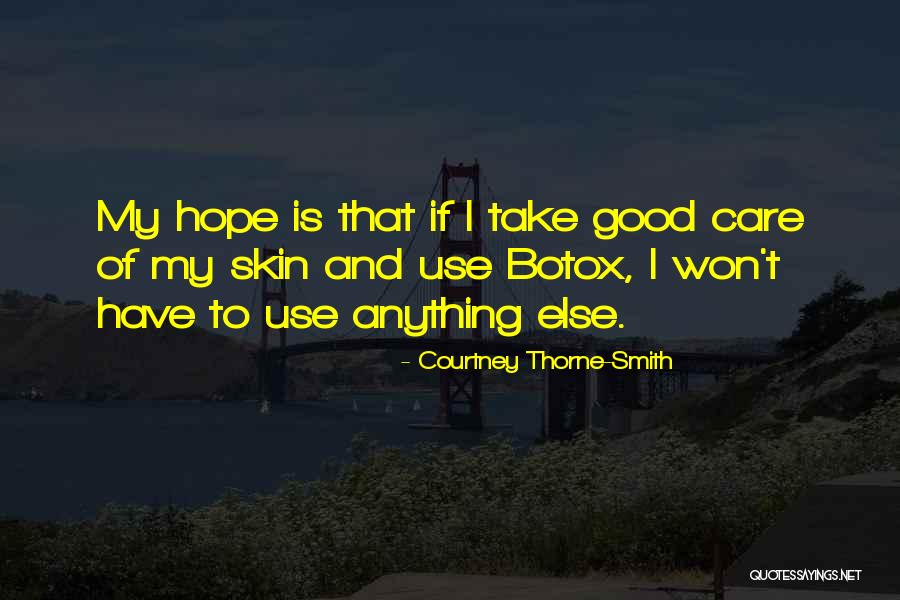 Tiganci Goale Quotes By Courtney Thorne-Smith Tiganci Goale Quotes By Courtney Thorne-Smith