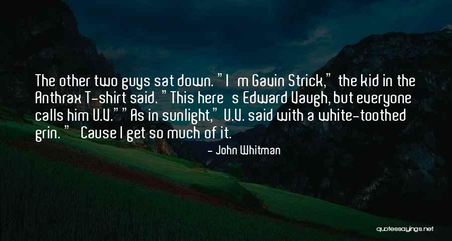 Tigapuluhdelapan Quotes By John Whitman Tigapuluhdelapan Quotes By John Whitman