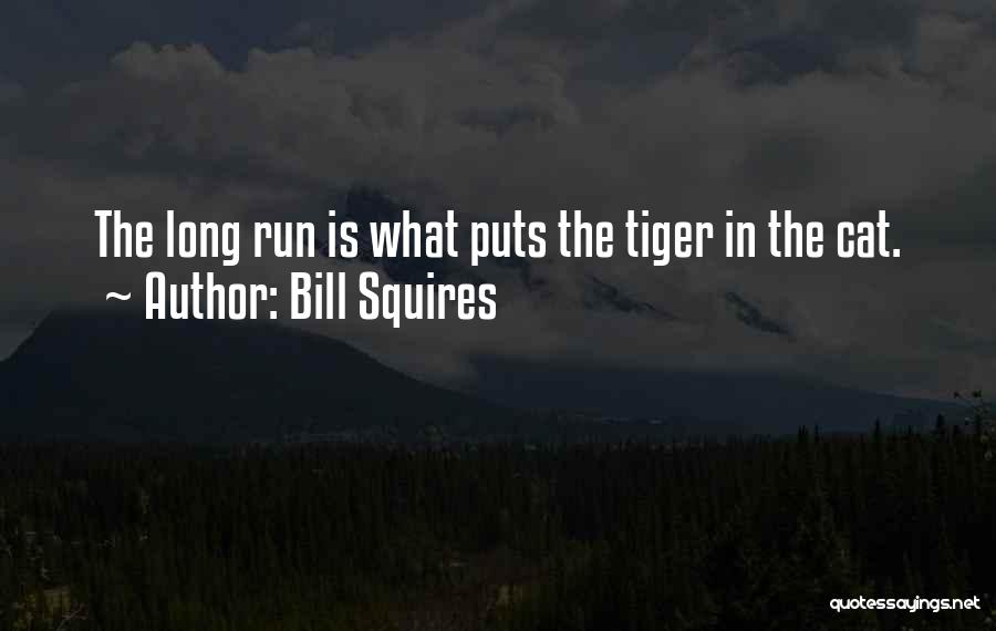 Tiger Cat Quotes By Bill Squires
