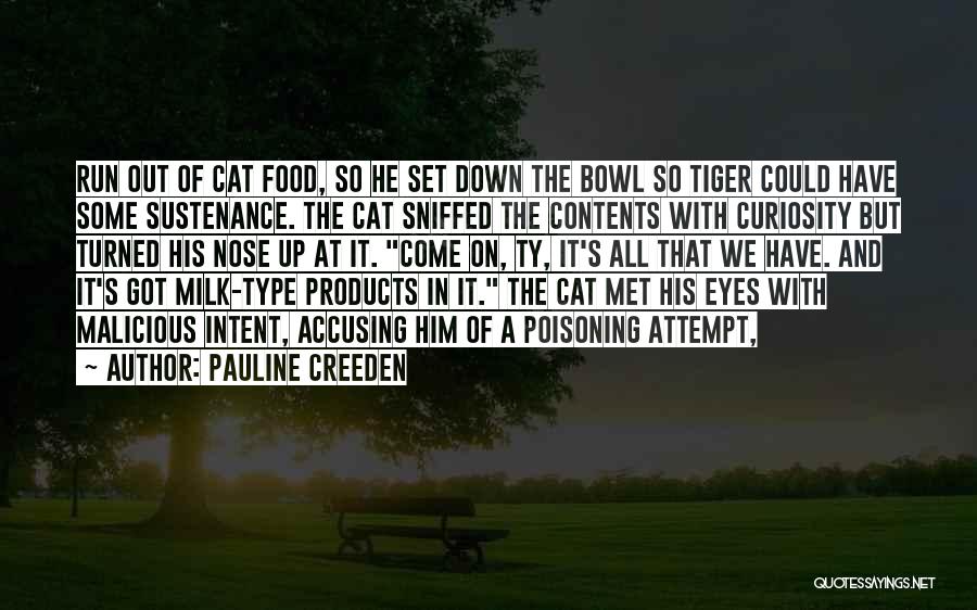 Tiger Cat Quotes By Pauline Creeden