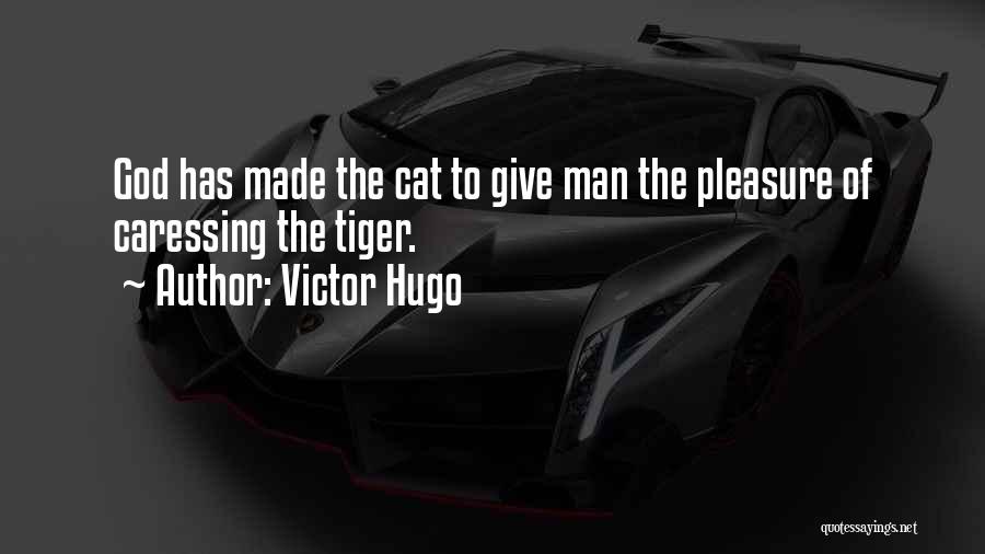 Tiger Cat Quotes By Victor Hugo