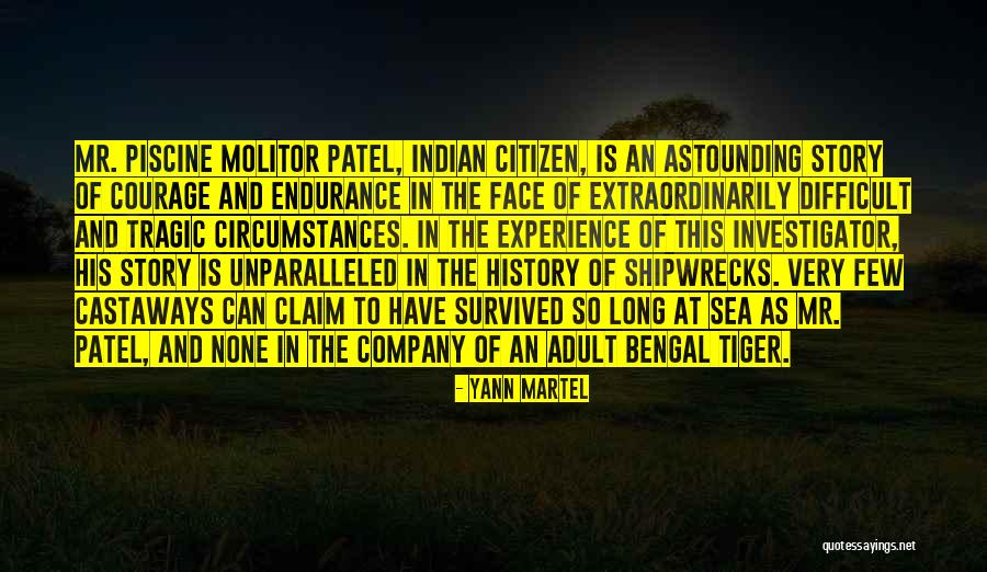 Tiger Courage Quotes By Yann Martel Tiger Courage Quotes By Yann Martel