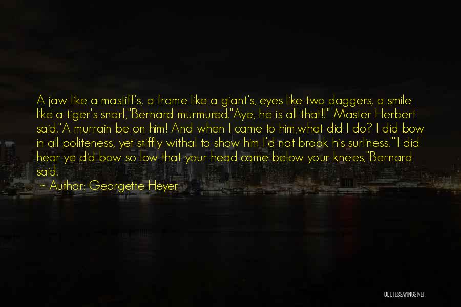 Tiger Eyes Quotes By Georgette Heyer