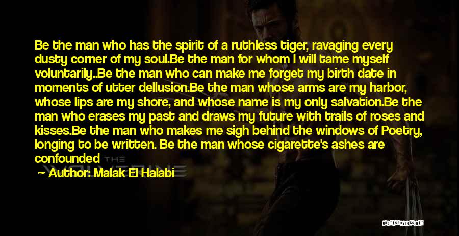 Tiger Eyes Quotes By Malak El Halabi