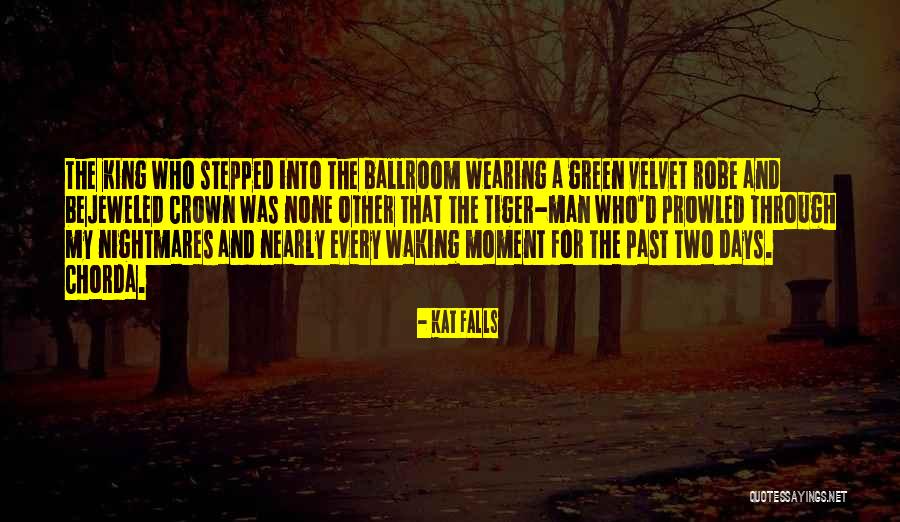 Tiger King Quotes By Kat Falls Tiger King Quotes By Kat Falls