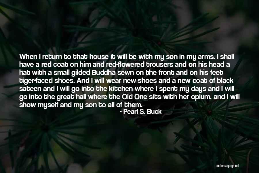 Tiger Kitchen Quotes By Pearl S. Buck Tiger Kitchen Quotes By Pearl S. Buck