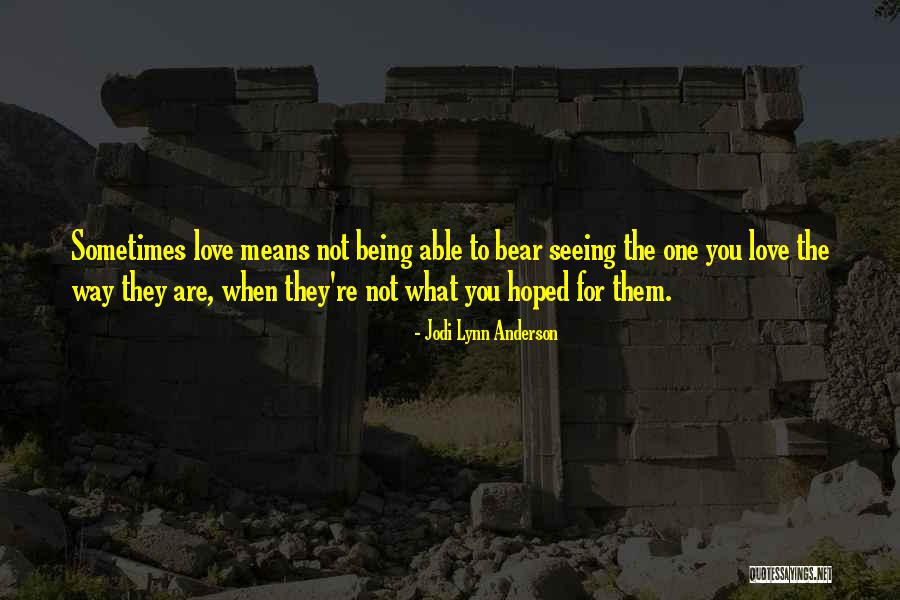 Tiger Lily Jodi Lynn Anderson Quotes By Jodi Lynn Anderson Tiger Lily Jodi Lynn Anderson Quotes By Jodi Lynn Anderson