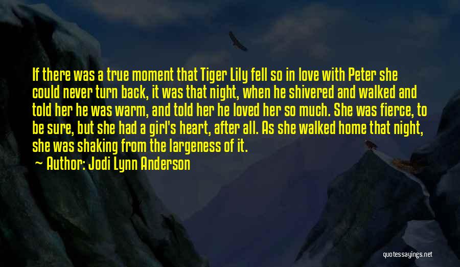 Tiger Lily Love Quotes By Jodi Lynn Anderson