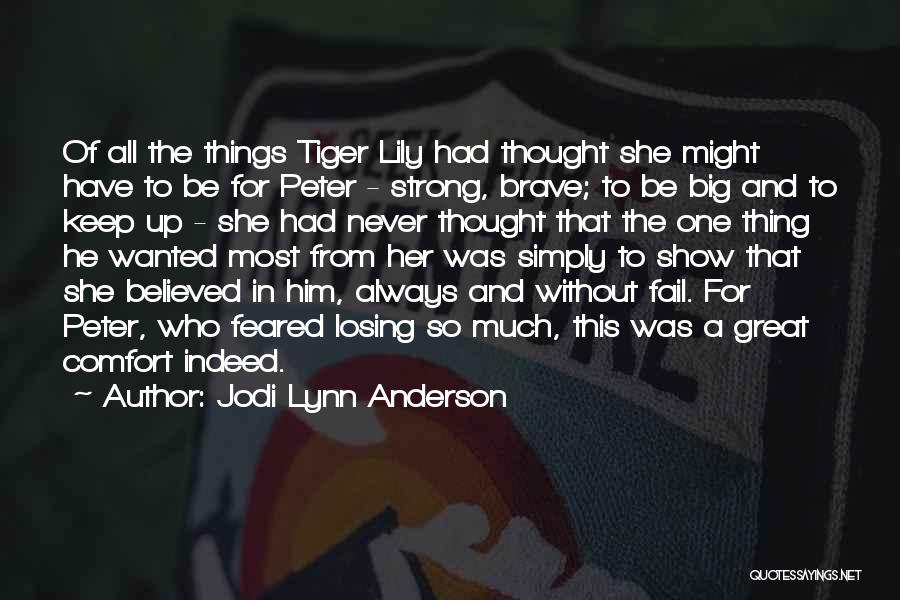 Tiger Lily Love Quotes By Jodi Lynn Anderson