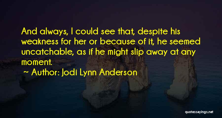 Tiger Lily Love Quotes By Jodi Lynn Anderson