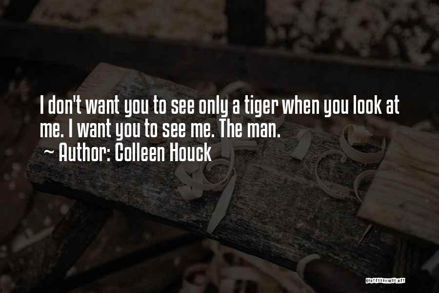 Tiger Look Quotes By Colleen Houck