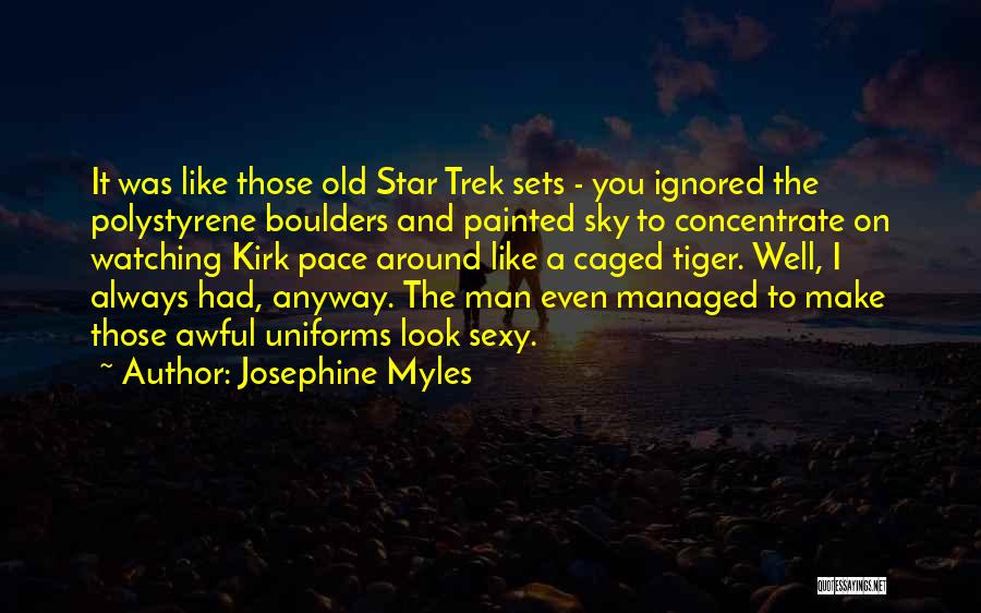 Tiger Look Quotes By Josephine Myles