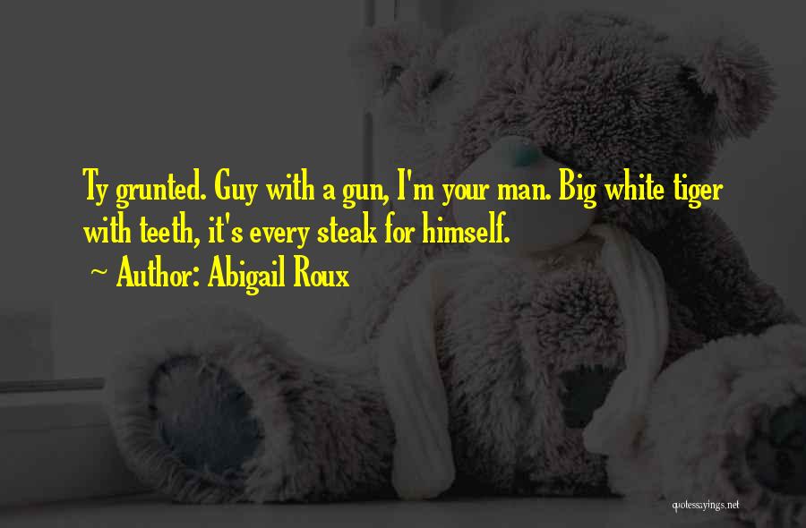 Tiger Man Quotes By Abigail Roux
