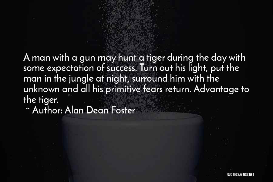 Tiger Man Quotes By Alan Dean Foster