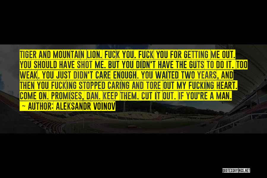 Tiger Man Quotes By Aleksandr Voinov