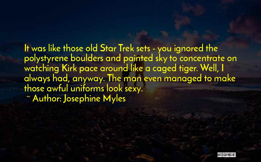 Tiger Man Quotes By Josephine Myles
