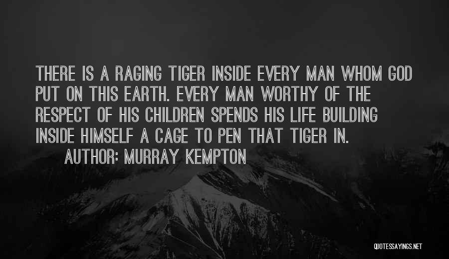 Tiger Man Quotes By Murray Kempton