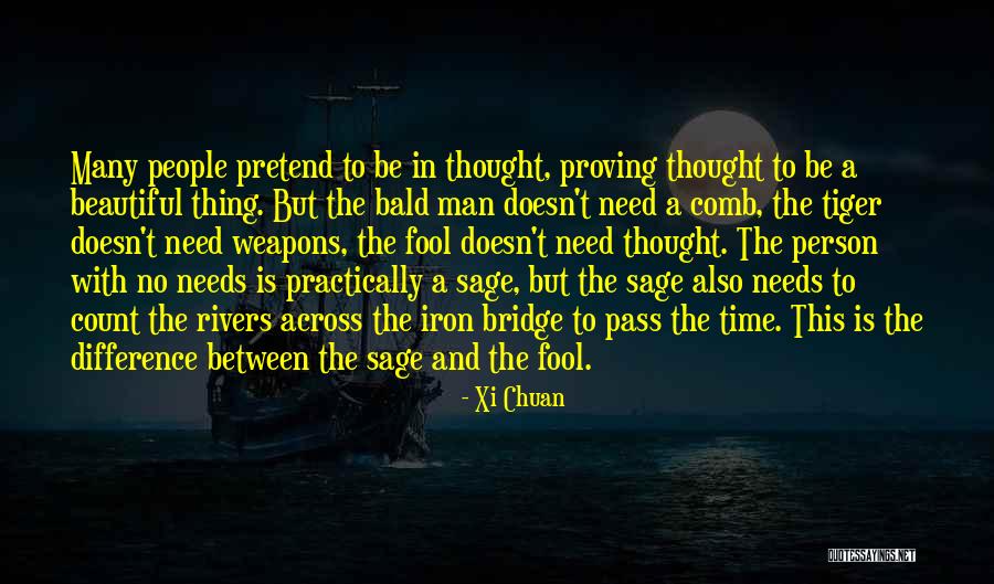 Tiger Man Quotes By Xi Chuan Tiger Man Quotes By Xi Chuan