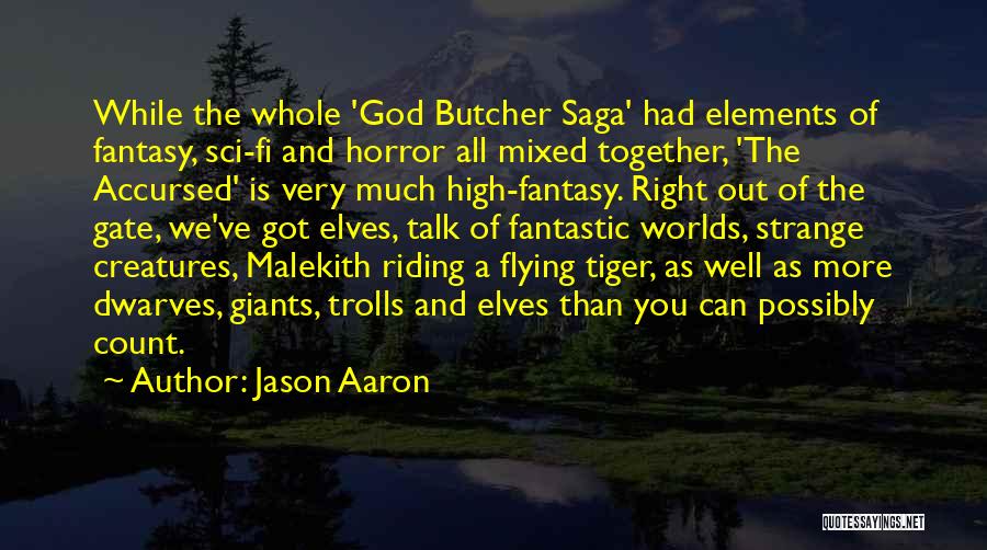 Tiger Saga Quotes By Jason Aaron