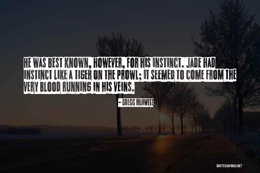 Tiger Tiger Quotes By Gregg Hurwitz Tiger Tiger Quotes By Gregg Hurwitz