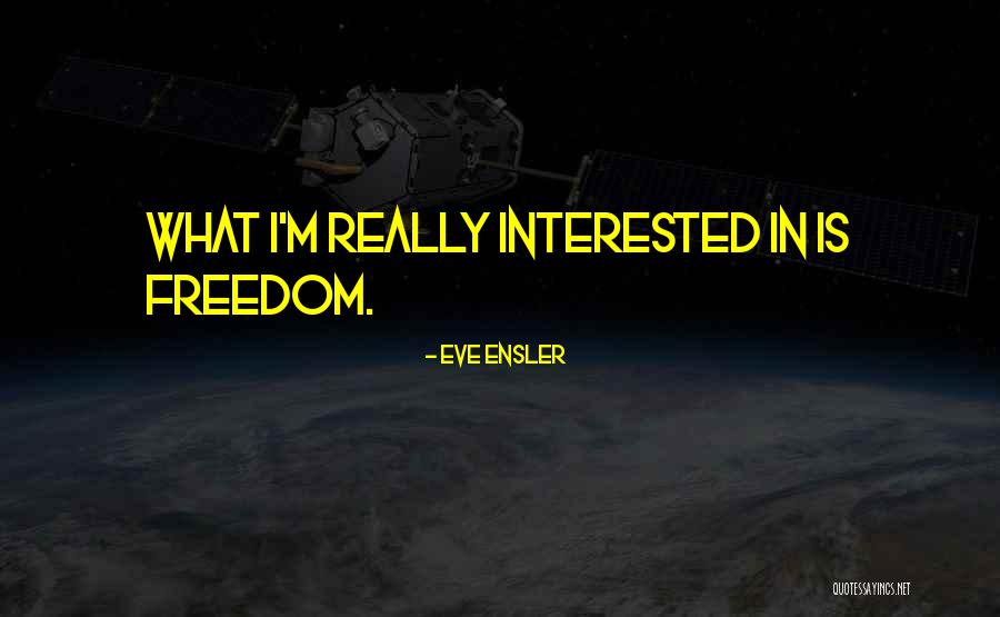 Tigerenroll Quotes By Eve Ensler Tigerenroll Quotes By Eve Ensler