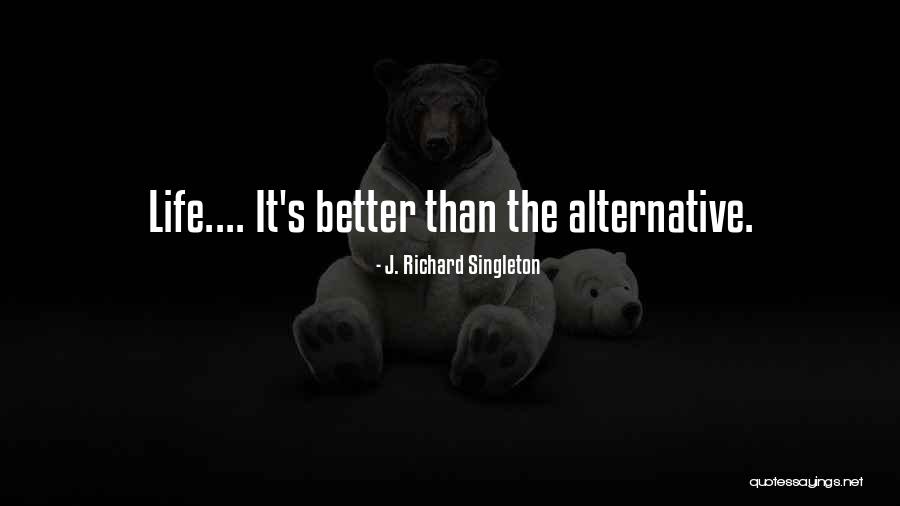 Tigerman Music Quotes By J. Richard Singleton Tigerman Music Quotes By J. Richard Singleton