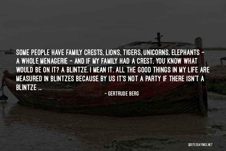 Tigers And Lions Quotes By Gertrude Berg Tigers And Lions Quotes By Gertrude Berg