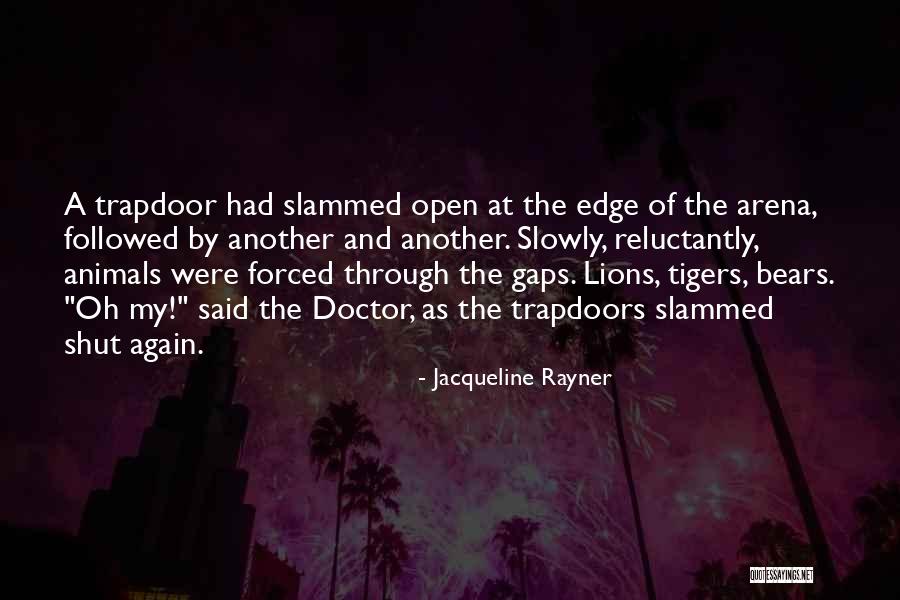 Tigers And Lions Quotes By Jacqueline Rayner Tigers And Lions Quotes By Jacqueline Rayner