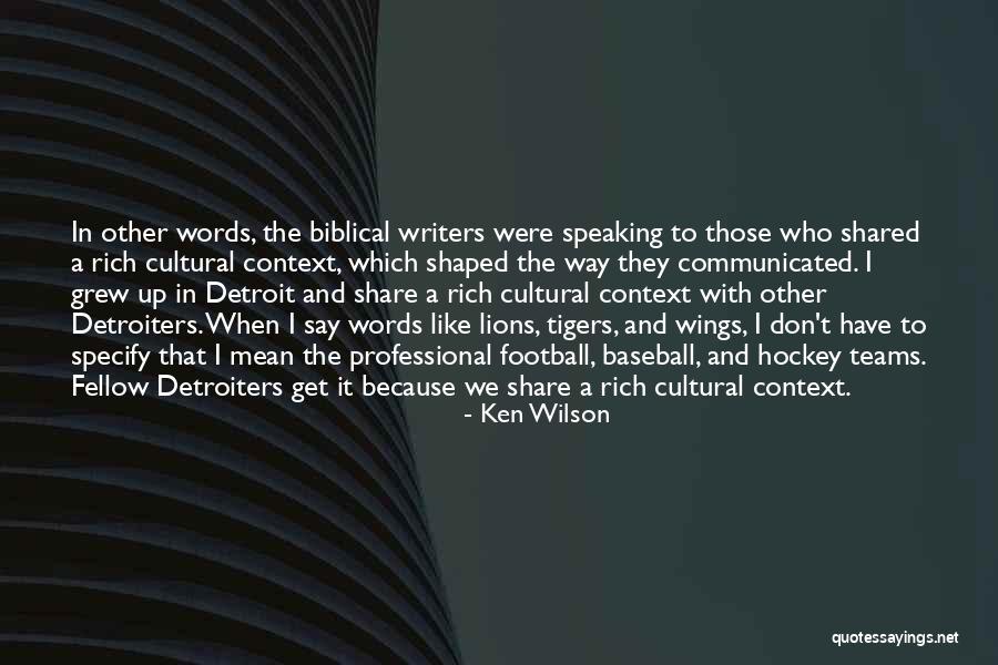 Tigers And Lions Quotes By Ken Wilson Tigers And Lions Quotes By Ken Wilson