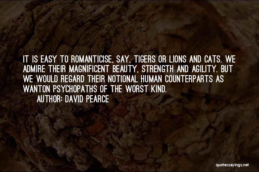 Tigers Beauty Quotes By David Pearce Tigers Beauty Quotes By David Pearce