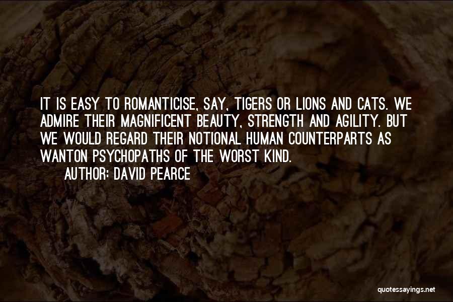 Tigers Beauty Quotes By David Pearce