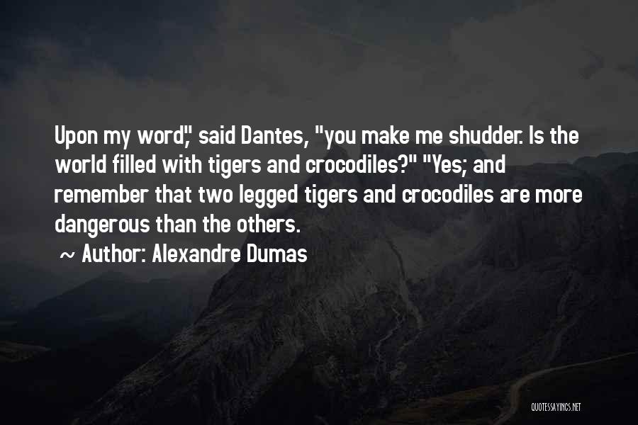 Tigers Quotes By Alexandre Dumas