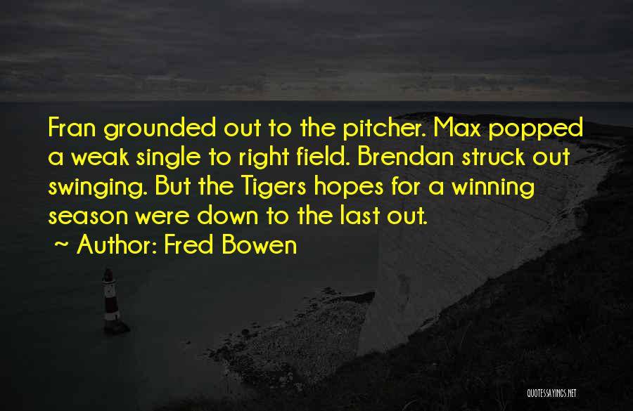 Tigers Quotes By Fred Bowen