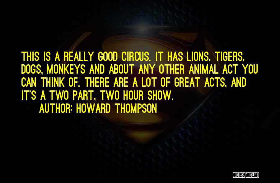 Tigers Quotes By Howard Thompson