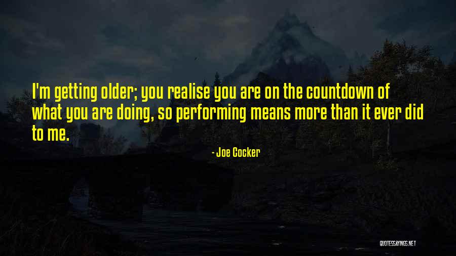 Tighe Scott Quotes By Joe Cocker Tighe Scott Quotes By Joe Cocker