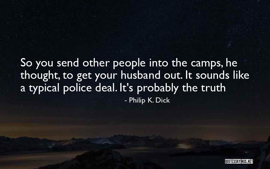 Tight Pum Pum Quotes By Philip K. Dick Tight Pum Pum Quotes By Philip K. Dick