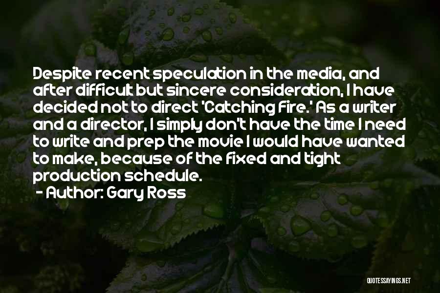Tight Schedule Quotes By Gary Ross