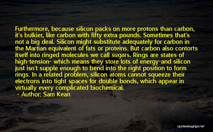 Tight Spaces Quotes By Sam Kean