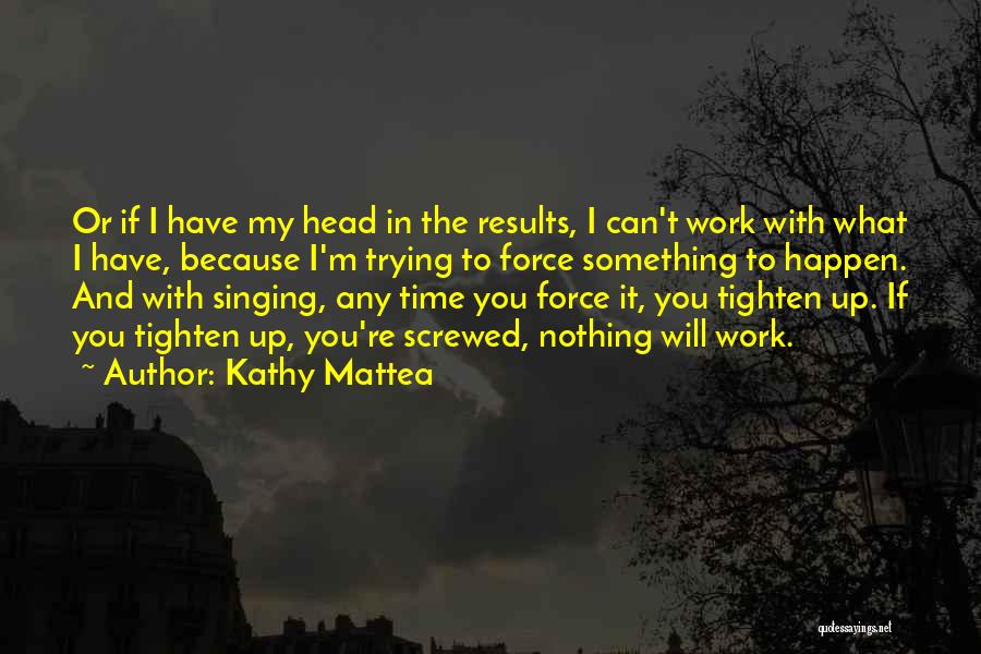 Tighten Quotes By Kathy Mattea